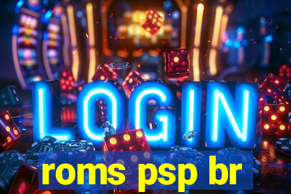 roms psp br